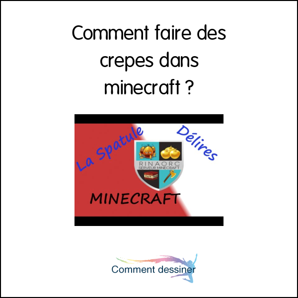 Comment faire des crepes dans minecraft